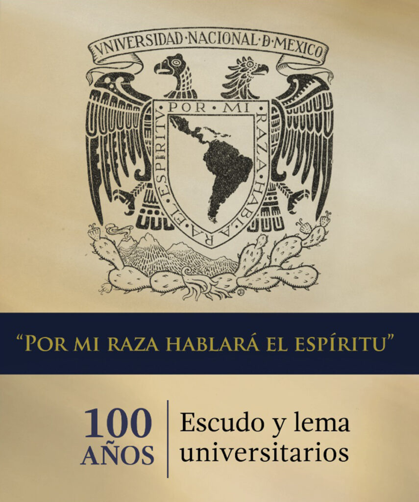 Escudo Y Lema De La UNAM, 100 Años De Orgullo Universitario - Fusilerías