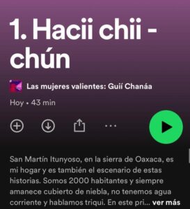 Lanza Spotify "Las mujeres Valientes: Guií Chanáa", primer pódcast en triqui y español 6 Mujeres valientes 3