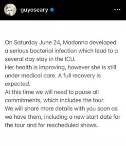 Madonna pospuso su gira Celebration tras desarrollar una "grave" infección bacteriana que la llevó a estar internada en terapia intensiva por "algunos días", indicó su mánager, Guy Oseary