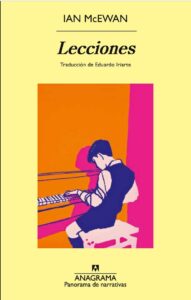 El escritor británico Ian McEwan está Estrenando novela con traducción al español, Lecciones, bajo el sello Anagrama, 