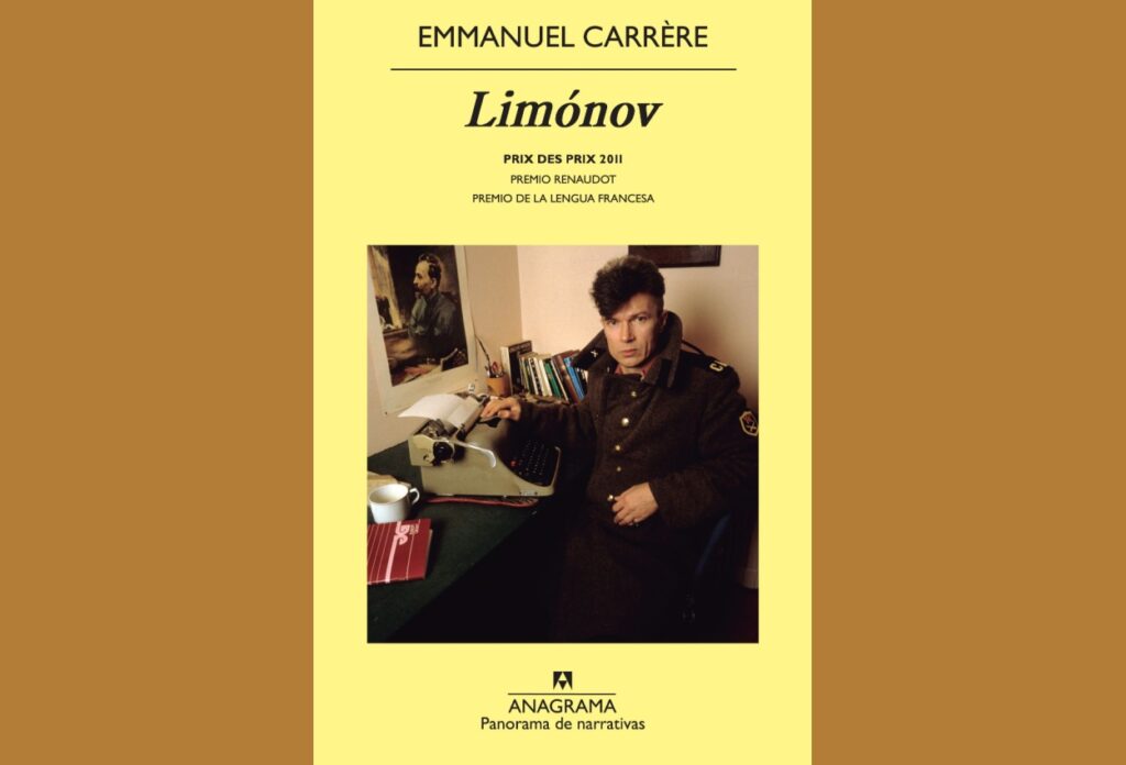 Eduard Limónov editorial anagrama putin Emmanuel Carrère