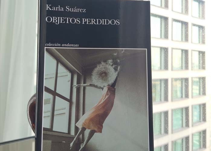 Objetos perdidos novela Karla Suárez Tusquets libro