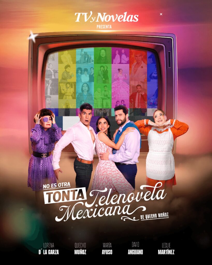 'No es otra tonta telenovela mexicana' busca romper los estereotipos del género 6 No es otra tonta telenovela rompe los estereotipos