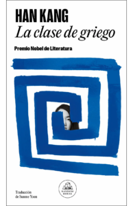 Silencio, cuerpo y violencia en 'La clase de griego' de Han Kang 6 La clase de griego de Kang Han portada