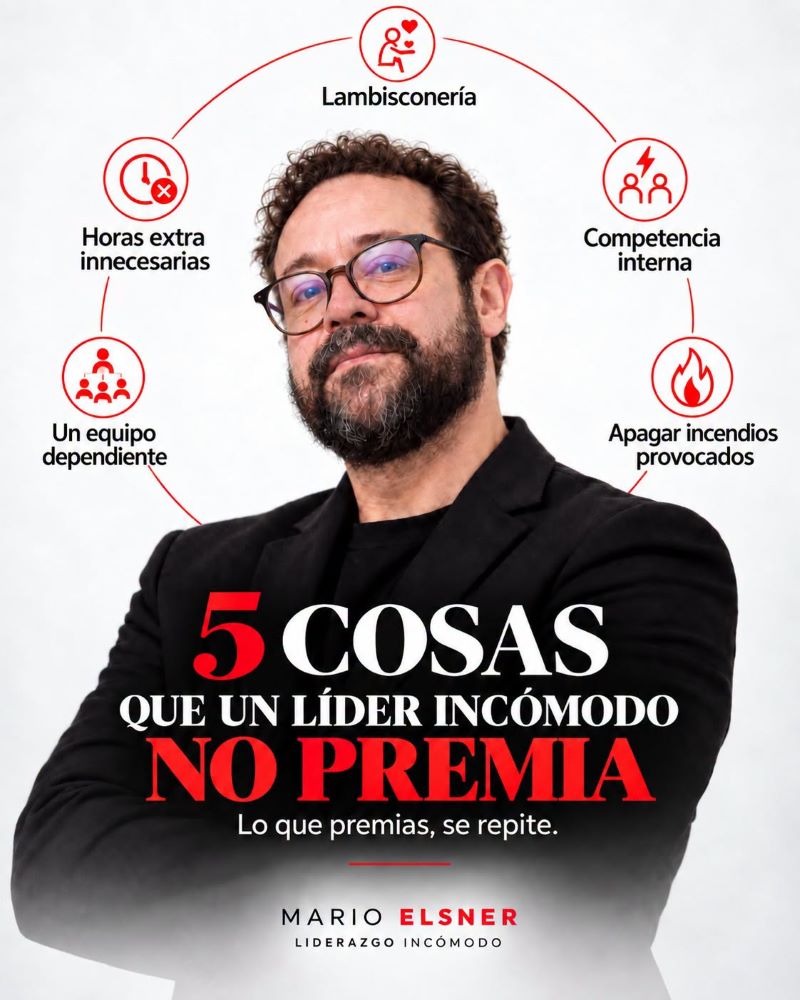 Mario Elsner y el manifiesto de 'Liderazgo Incómodo' 8 Mario Elsner y el manifiesto de Liderazgo Incómodo